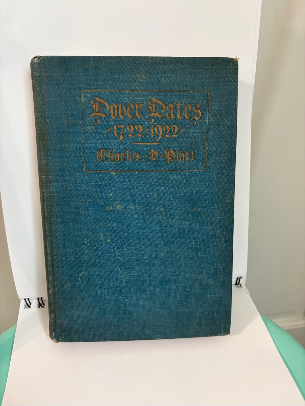 Antique “Dover Dates 1722-1922” Hardcover Book by Charles Platt